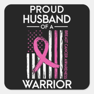 Proud Husband Of A Warrior Breast Cancer Awareness Square Sticker