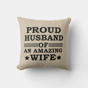 proud husband of an amazing wife cushion