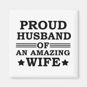 proud husband of an amazing wife magnet