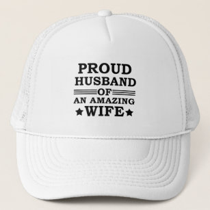 proud husband of an amazing wife trucker hat