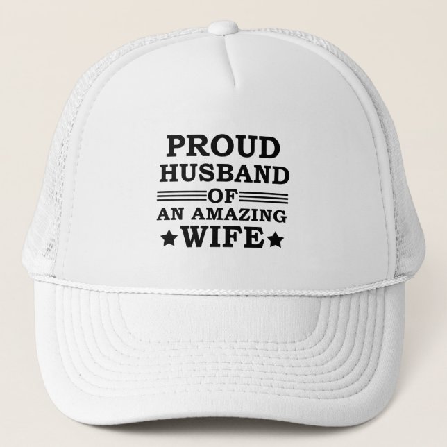 proud husband of an amazing wife trucker hat (Front)