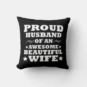proud husband of an awesome beautiful wife cushion