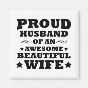 proud husband of an awesome beautiful wife magnet