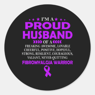 Proud Husband Of Fibromyalgia Warrior T Classic Round Sticker
