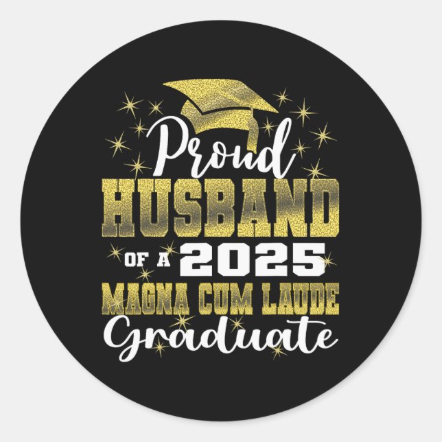 Proud Husnd 2025 Magna Cum Laude Cl 2025 Graduate  Classic Round Sticker (Front)