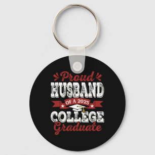 Proud Husnd Of 2025 Graduate College Shirt Graduat Key Ring