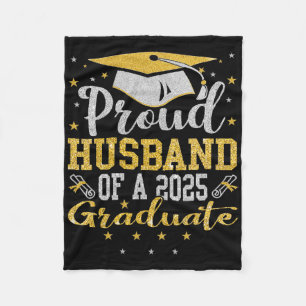 Proud Husnd Of A Cl Of 2025 Graduate Senior Gradua Fleece Blanket