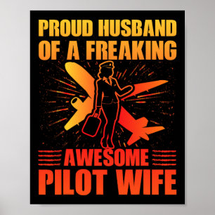 Proud Husnd Of A Freaking Awesome Pilot Wife Poster