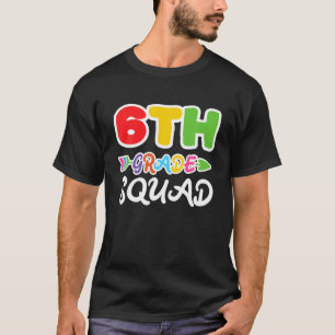 Proud I 6Th Grade Squad I Coloured Back To School T-Shirt