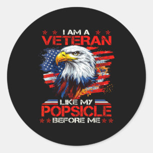 Proud I Am A Veteran Like My Psicle Before Me Vete Classic Round Sticker
