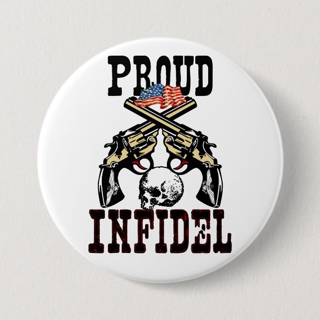 Proud Infidel! 7.5 Cm Round Badge (Front)