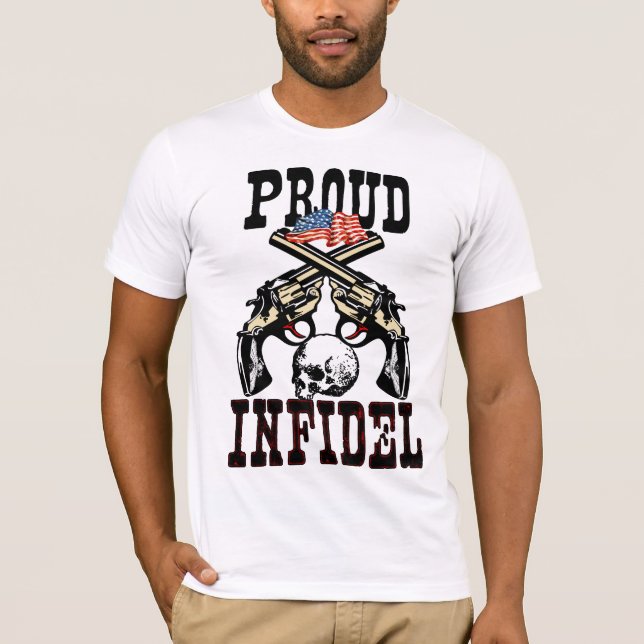 Proud Infidel! T-Shirt (Front)