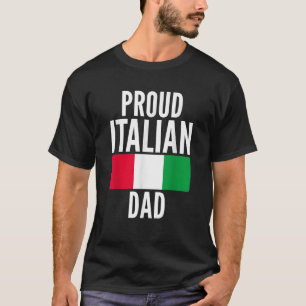 Proud Italian Dad Funny Saying for Italian Fathers T-Shirt