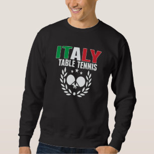 Proud Italy Table Tennis  Italian Ping Pong Suppor Sweatshirt