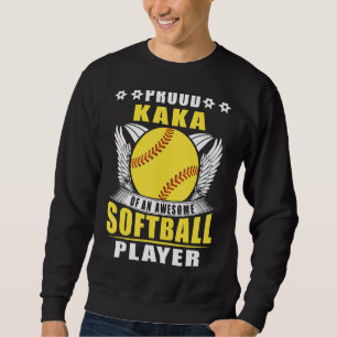 Proud Kaka Of An Awesome Softball Player Softball Sweatshirt