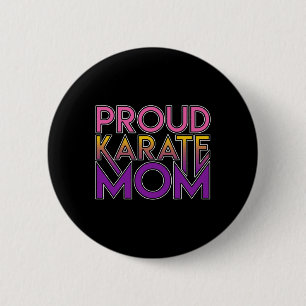 Proud Karate Mum Martial Arts Gift 6 Cm Round Badge