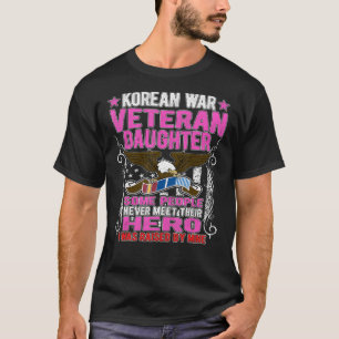 Proud Korean War Veteran Daughter Gift I Was T-Shirt