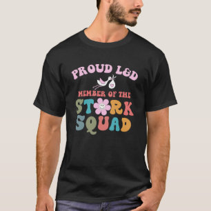Proud L&D Member Of The Stork Squad Labor & Delive T-Shirt