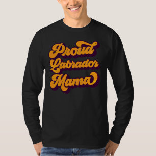 Proud Lab Mama T-Shirt