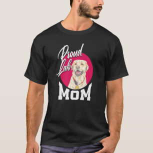 Proud Lab Mum Labrador Mum Yellow Labrador Labrad T-Shirt