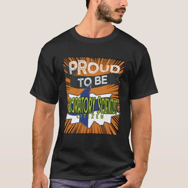 Proud laboratory scientist citizen Profession care T-Shirt (Front)