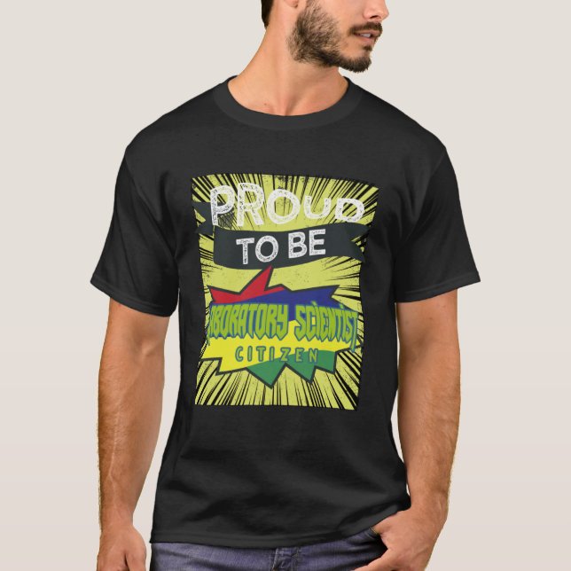 Proud laboratory scientist citizen Profession care T-Shirt (Front)