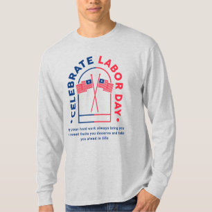 "Proud Laborer - Hard Work & Dedication T-Shirt" T-Shirt