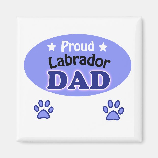 Proud Labrador dad Magnet (Front)
