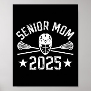 Proud Lacrosse Senior Mum 2025 Lacrosse Player Sen Poster