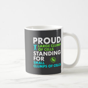 Proud Large Clump Of Cells Standing For Small Clum Coffee Mug