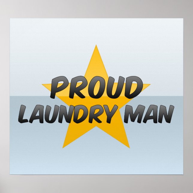 Proud Laundry Man Poster (Front)