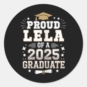 Proud Lela Of A Cl Of 2025 Graduate Senior Graduat Classic Round Sticker