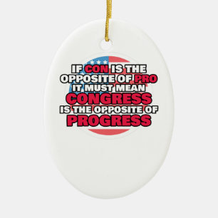 Proud Libertarian Congress Is Opposite of Progress Ceramic Ornament