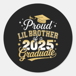Proud Lil Brother Cl Of 2025 Graduate Senior Gradu Classic Round Sticker