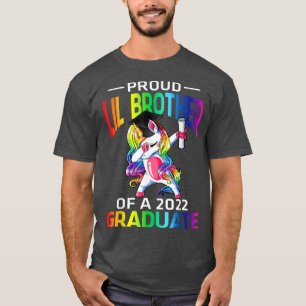 Proud Lil Brother Of A 2022 Graduate Unicorn Dabbi T-Shirt