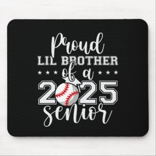 Proud Lil Brother Of A 2025 Senior Sell Graduation Mouse Pad
