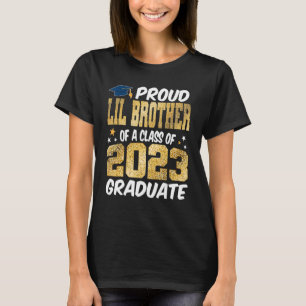 Proud Lil Brother of a Class 2023 Graduate Senior  T-Shirt