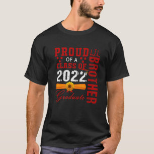 Proud Lil Brother Of A Class Of 2022 Graduate 22 G T-Shirt