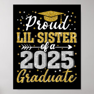 Proud Lil Sister Of A 2025 Graduate Senior Cl Of 2 Poster