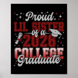 Proud Lil Sister Of A 2026 College Graduate Gradua Poster