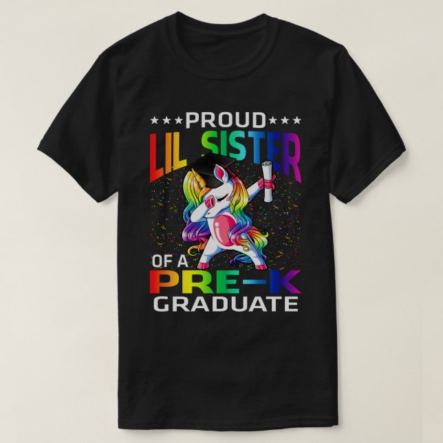 Proud Lil Sister Of A Pre-K Graduate Unicorn T-Shirt (Design Front)
