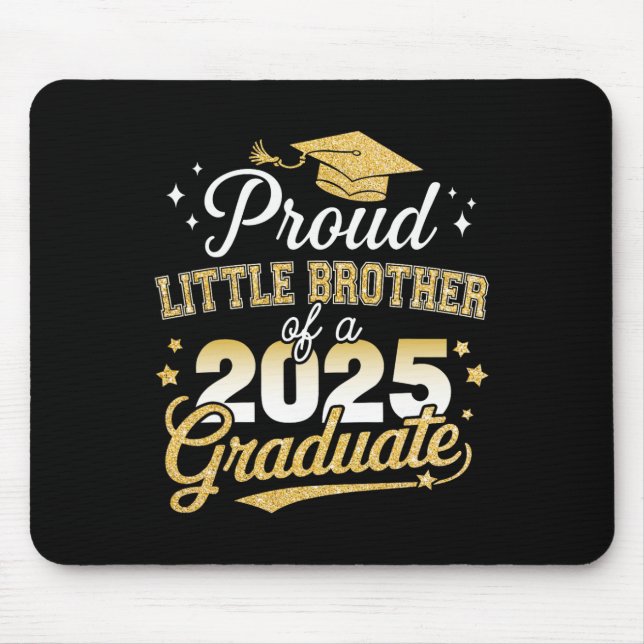 Proud Little Brother Cl Of 2025 Graduate Graduatio Mouse Pad (Front)