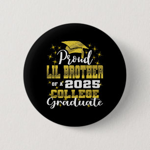 Proud Little Brother Of 2025 College Graduate Fami 6 Cm Round Badge