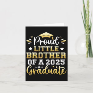 Proud Little Brother Of A 2025 Graduate Senior Gra Card