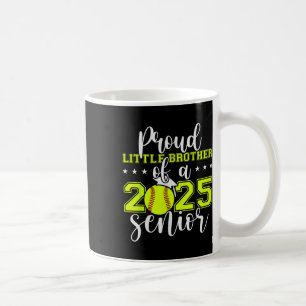 Proud Little Brother Of A 2025 Senior Softball Gra Coffee Mug