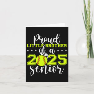 Proud Little Brother Of A 2025 Senior Softll Gradu Card