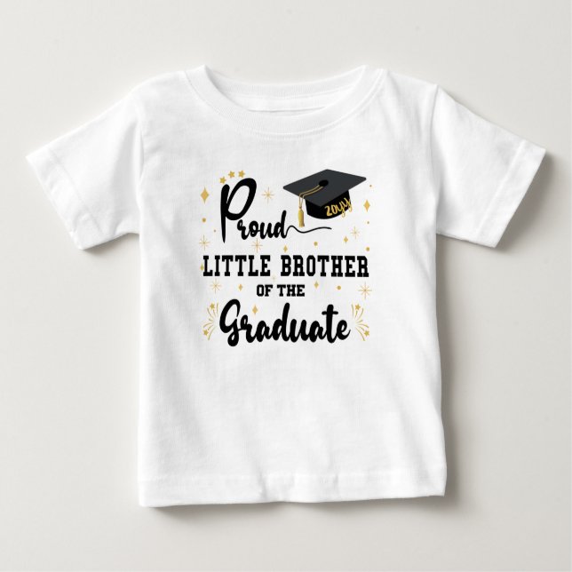 Proud Little Brother Of Graduate White Graduation Baby T-Shirt (Front)