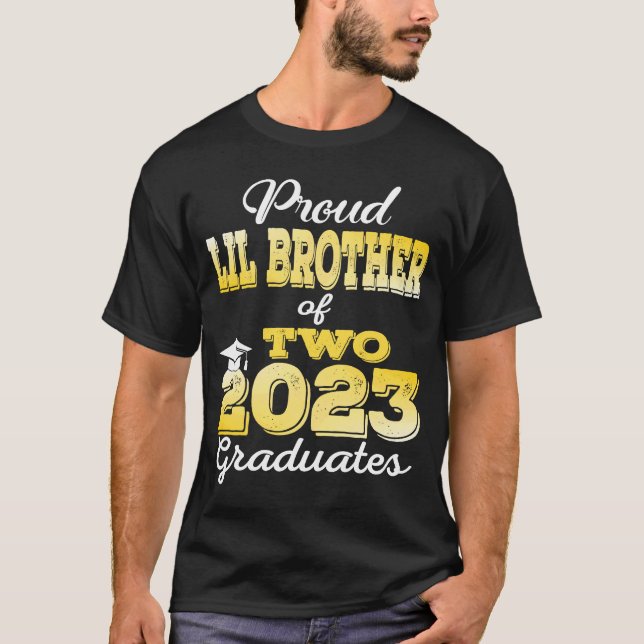 Proud Little Brother of Two 2023 Graduate Class 20 T-Shirt (Front)