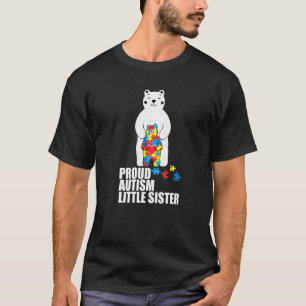 Proud Little Sister Bear Autism Awareness Autisti T-Shirt