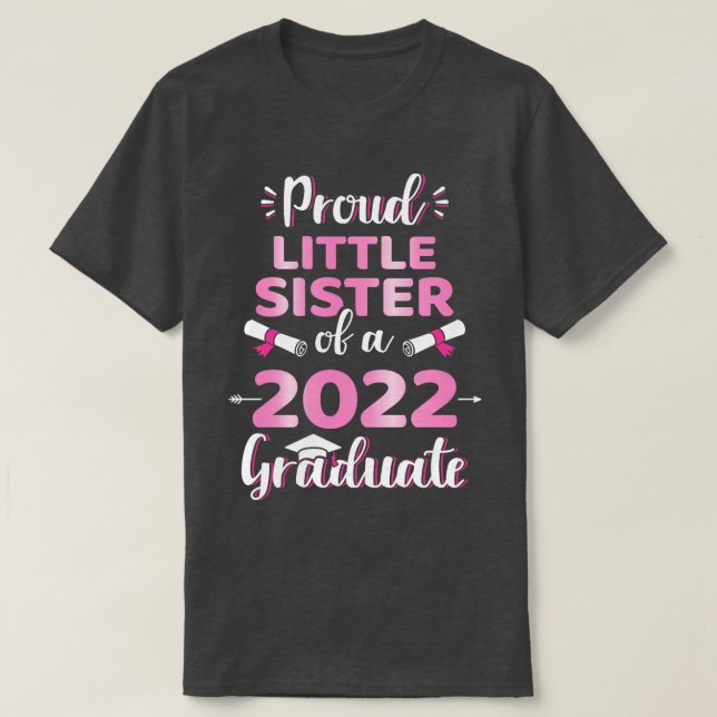 Proud little sister of a 2022 senior graduation cl T-Shirt (Design Front)